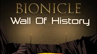 Wall Of History (High Quality Remake) - BIONICLE Online Animations Soundtrack
