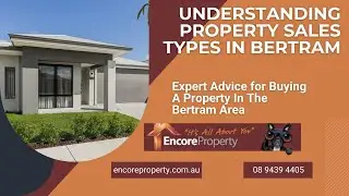 Property Sales Bertram - Understanding Property Sale Types Conditions | Encore Property Group