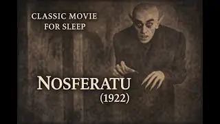 Nosferatu (1922) | Classic Silent Horror Movie for Sleep 💤🦇