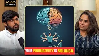 Your Productivity Depends on This Biological Clock | Ft. Devanshi Doshi | Konvo with Kathan