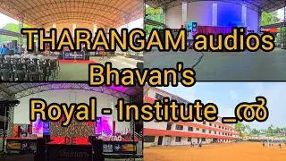 Bhavan's  Royal - Institute..  ഇളക്കി മറിച്ച് THARANGAM audios & lights✌️🔥