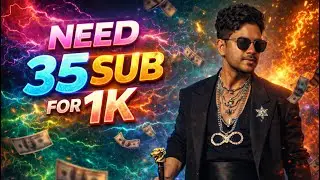 NEED 35 SUB FOR 1K SU 