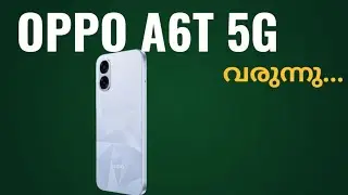 Oppo A6t 5g വരുന്നു | Spec Features Specification Price Camera Gaming Launch Date | Malayalam