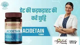 Acidity, Gas & Heartburn? Try This Ayurvedic Digestive Support | Acidetain Tablets