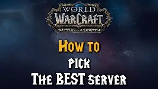 How To Pick The BEST WoW Server!