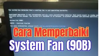Cara Mengatasi Laptop HP System Fan (90B) Error