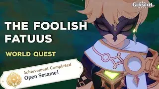 The Foolish Fatuus World Quest || Genshin Impact 3.0