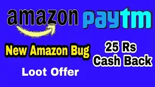 New Bug Offer !! Amazon new Offer | Amazon maha loot offers | Paytm new offer |