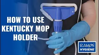 How To Use a Kentucky Mop Holder by Ramon Hygiene