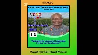 David Kausik _Campaign Song_2025(Turubu President Elections)_Artist _Mascho 24 & KB @𝑺𝑺𝑷_