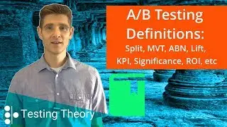 AB Testing Definitions: Split, MVT, ABN, Lift, KPI, Significance, ROI, etc