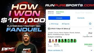 HOW I WON $100,000 PLAYING DAILY FANTASY NBA ON FANDUEL