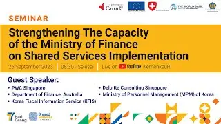Seminar Strengthening The Capacity of MoF on Shared Service Implementation | English