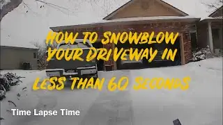 How to snowblow your driveway in less than 60 seconds!