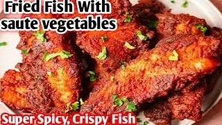 Crispy Fish Fry with Saut&eacute;ed Vegetables | Easy Winter Dinner Recipe Perfect Crispy Fish Fry