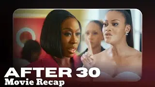 AFTER 30: FULL Movie Recap |Review - Damilola Adegbite, Beverly Naya, Meg Otanwa | Nollywood Movie