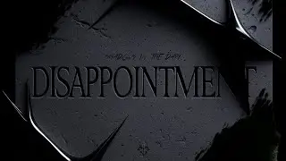 Shadows In The Dark - Disappointment 🪦 (COPYRIGHT FREE) N.o 63