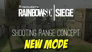 Rainbow Six Siege New Mode Shooting Range Concept Improve your skills guide tips