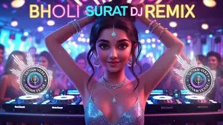 Bholi Surat (DJ Remix) | Dance Song | EDM Party Vibes 2025 || SATYAM VERSE ||