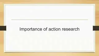 Importance of Action Research