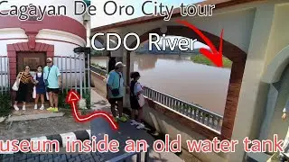 Day :2 Cagayan de Oro city tour : Museum inside an old water tank +  color gray church * + Cdo River
