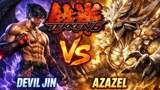TEKKEN 6 Devil Jin Vs Azazel Fight 