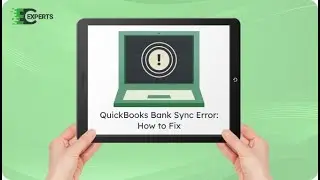 QuickBooks Bank Not Syncing | Fix Missing Transactions & Bank Feed Errors