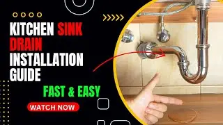 Kitchen Sink Drain Installation Guide |