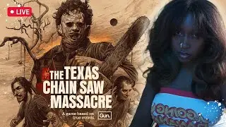 How Often Can We Survive? w/ @BarefootTasha @asieybarbie  | Texas Chainsaw Massacre Game