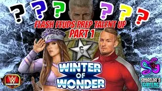Flash Feuds Prep Talent Up Part 1 MAXED / WWE Champions
