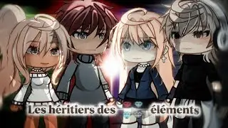 [ 𝑳𝒆𝒔 𝒉𝒆́𝒓𝒊𝒕𝒊𝒆𝒓𝒔 𝒅𝒆𝒔 𝒒𝒖𝒂𝒕𝒓𝒆 𝒆́𝒍𝒆́𝒎𝒆𝒏𝒕𝒔 ] Ep. 1/2 || glmm 🇫🇷|| [ORIGINAL] cr:me 