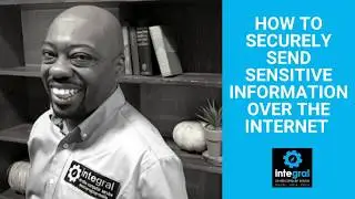 How to Securely Send Sensitive Information Over The Internet
