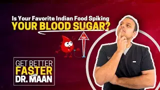 Managing Diabetes with an Indian Diet &ndash; Tips for Better Blood Glucose Control!
