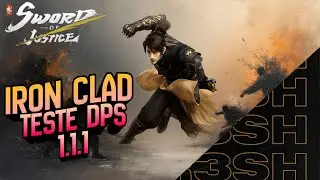 Sword of Justice❗Teste DPS  Iron Clad