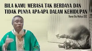 KAMU MERASA MISKIN DAN TIDAK BERARTI - Romo Eko Wahyu OSC