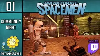 [TheTalkingFlower] Unfortunate Spacemen w/ The Vikings of Twitch Community (Part 1)