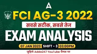 FCI AG 3 Exam Analysis (7 JAN 2023, Shift 3 ) | FCI AG 3 Question Paper & Cut Off Analysis | Adda247