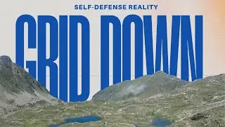 Grid Down - Self-Defense Reality
