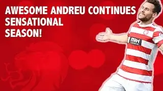 Awesome Andreu continues sensational season!