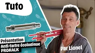 Pr&eacute;sentation du PROKALK anti-tartre, quasi-adoucisseur &eacute;cologique et sans entretien