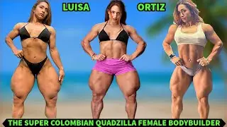Luisa Fernanda P&eacute;rez Ortiz &ndash; The Beautiful Rising Colombian Quadzilla IFBB Pro Female Bodybuilder