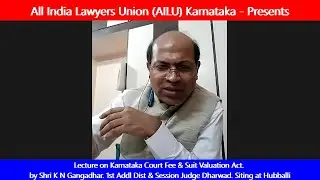 Lecture on Karnataka Court Fee & Suit Valuation Act. Dated 10-08-2020.  #20