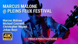 Marcus Malone @ Pleins Feux Festival