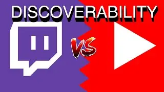 Twitch vs YouTube Discoverability. Where is it easiest to be found and where should you stream?