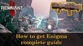 Remnant 2 - How to get Enigma complete guide