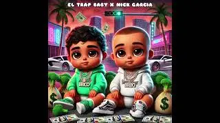 El Trap Baby - Bag It Up (Ft. Nick Garcia) (Official Audio)