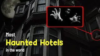 Dark History Behind The World's Most Famous Haunted Hotels | How To Tell If A Hotel Is Haunted