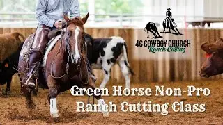 4C Cowboy Church Ranch Cutting Show - Green Horse Non-Pro Class 