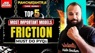 Friction JEE PYQs | Top 5 Most Important Models | JEE 2026 Physics | Sameer Sir