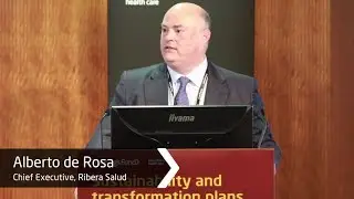 Alberto de Rosa: Ribera Salud Group - from hospital to population health management
